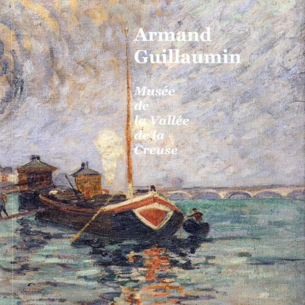 Peintres de l'école de Crozant Documents Armand Guillaumin - Catalogue de l'exposition 2025 custom text