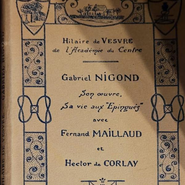 Peintres de l'école de Crozant Documents Gabriel Nigond, son oeuvre, sa vie aux "Épingués" custom text
