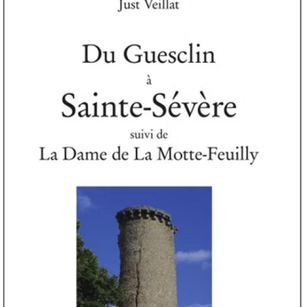 Peintres de l'école de Crozant Documents Jules Veillat - Du Guesclin à Sainte-Sévère & La Dame de La Motte-Feuilly custom text